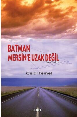 BATMAN MERSİN'E UZAK DEĞİL